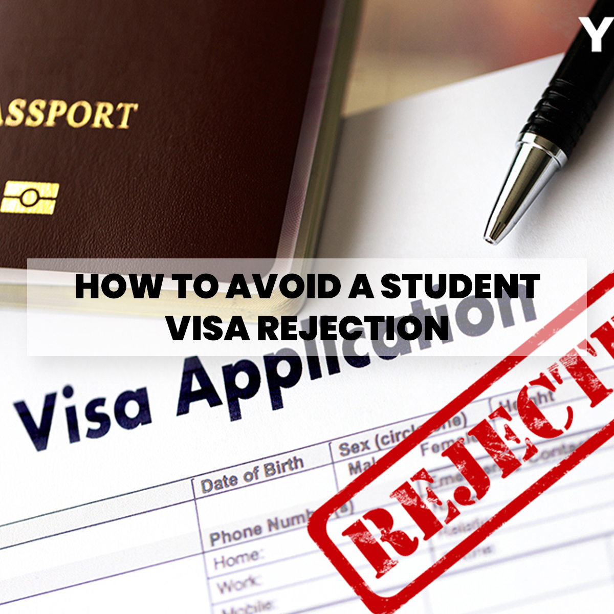 How to Avoid a Student Visa Rejection - Study Abroad